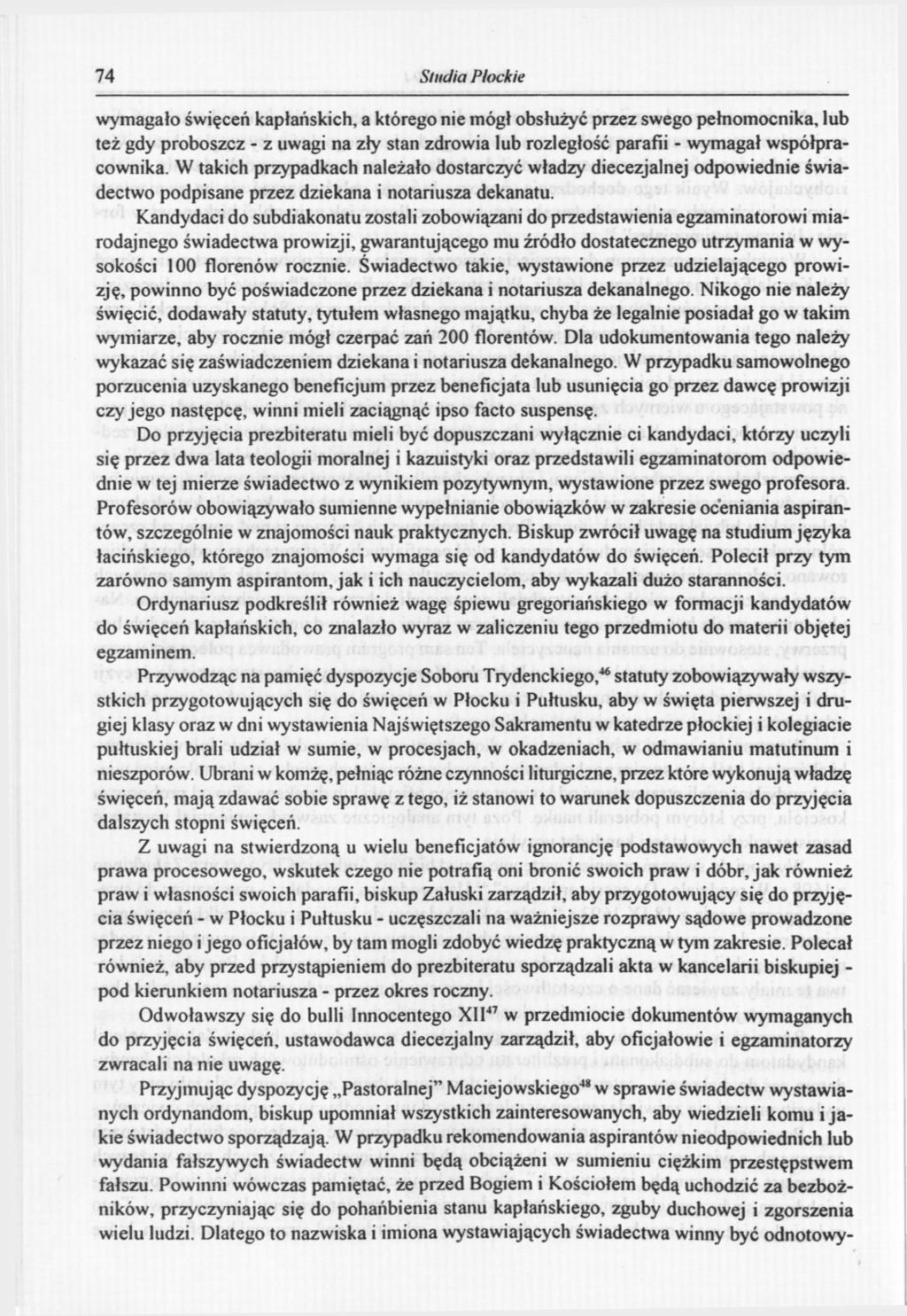74 Studia Płockie wymagało święceń kapłańskich, a którego nie mógł obsłużyć przez swego pełnomocnika, lub też gdy proboszcz - z uwagi na zły stan zdrowia lub rozległość parafii - wymagał
