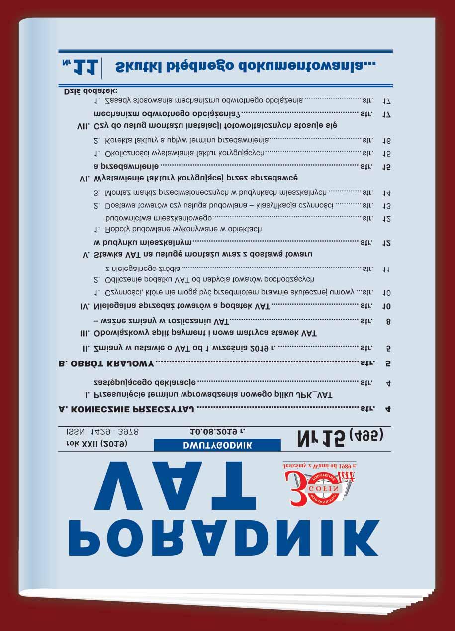 Poradnik VAT 14 800 Prenumeratorów! DWUTYGODNIK 10. i 20. dnia miesiąca Rozwiązujemy problemy z zakresu podatku VAT! Chcesz wiedzieć więcej na temat podatku VAT?