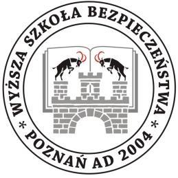 WYŻSZA SZKOŁA BEZPIECZEŃSTWA z siedzibą w Poznaniu Nazwa przedmiotu: Praktyki zawodowe Kod przedmiotu: B.