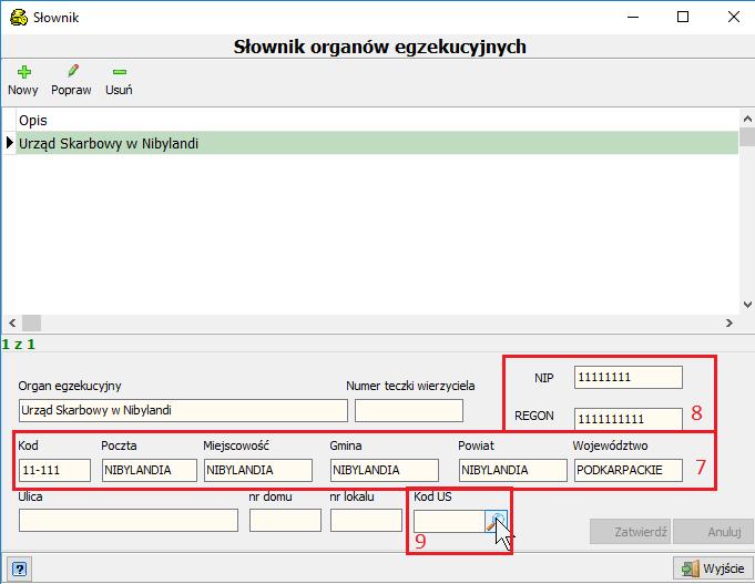 Ustawienie kodu dla US w słowniku organów egzekucyjnych W słowniku organów egzekucyjnych powstały nowe pola do uzupełnienia 7) dane adresowe 8) NIP/REGON 9) kod US Rys.