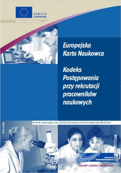 Podstawowy dokument strategii HR dla naukowców Zalecenie Komisji Europejskiej z dn. 11 marca 2005 r. Wzorem był Konkordat w UK z 1996 r.