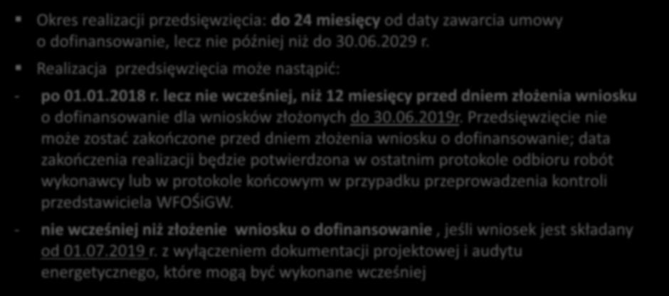 Czas realizacji inwestycji Okres realizacji przedsięwzięcia: do 24 miesięcy od daty zawarcia umowy o dofinansowanie, lecz nie później niż do 30.06.2029 r.