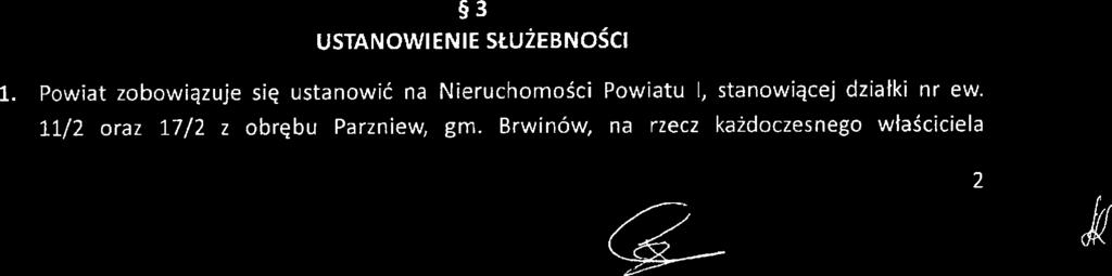 4,771 h z obrębu Przniew, min rwinów, dl której Sąd Rejonowy w Pruszkowie prowdzi księę wieczystą nr WAIP/7251/4 (,,ieruchomość Powitu 11") i ustnowieni n rzecz kżdoczesneo włściciel ieruchomości HT,
