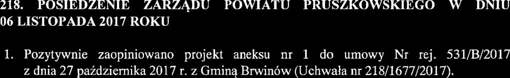 Powitu Pruszkowskieo z dni 9 luteo 217 r. w sprwie zminy reulminu ornizcńneo Strostw Powitoweo w Pruszkowie (Uchwł nr 217/1676/217). 218.