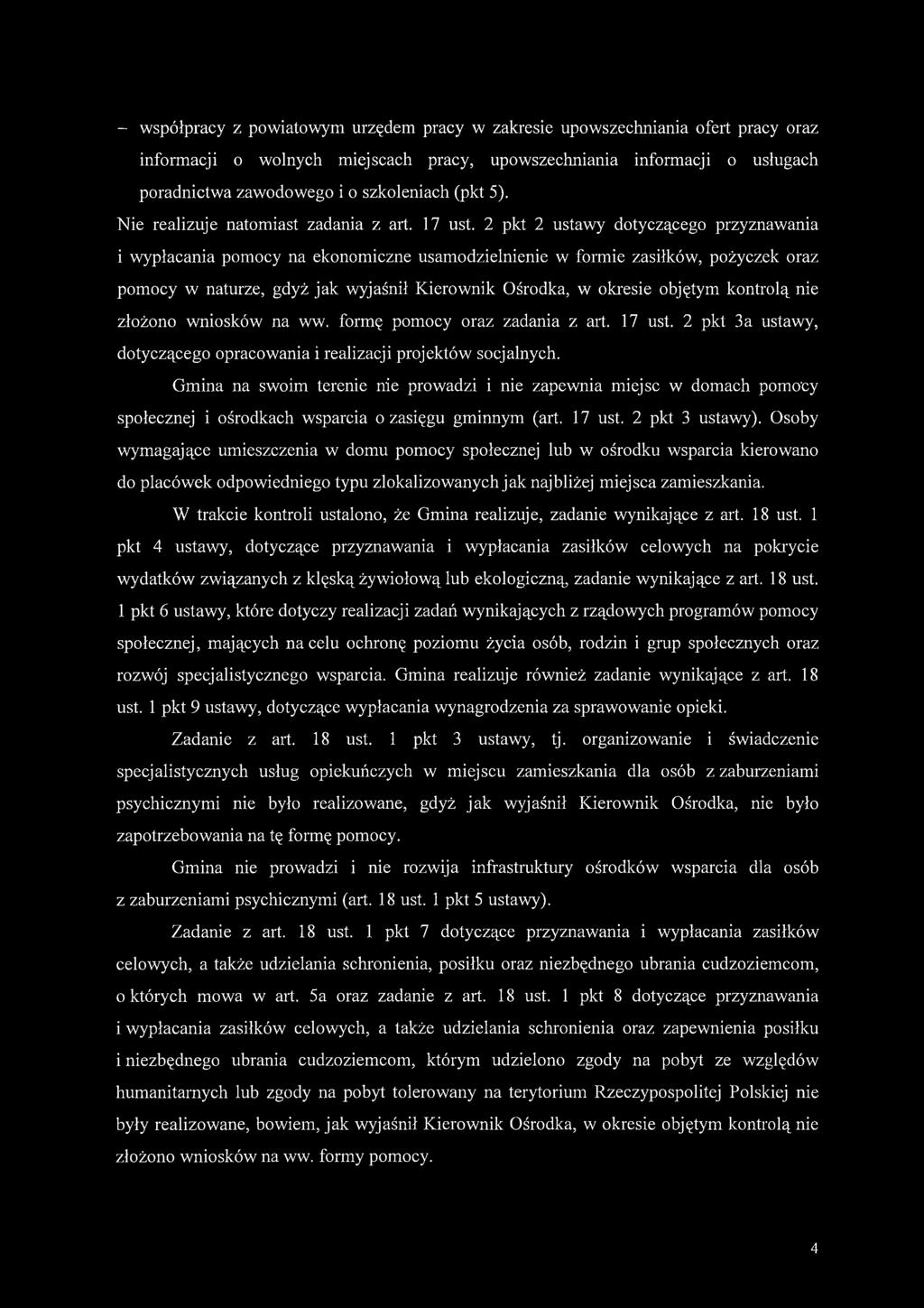 2 pkt 2 ustawy dotyczącego przyznawania i wypłacania pomocy na ekonomiczne usamodzielnienie w formie zasiłków, pożyczek oraz pomocy w naturze, gdyż jak wyjaśnił Kierownik Ośrodka, w okresie objętym