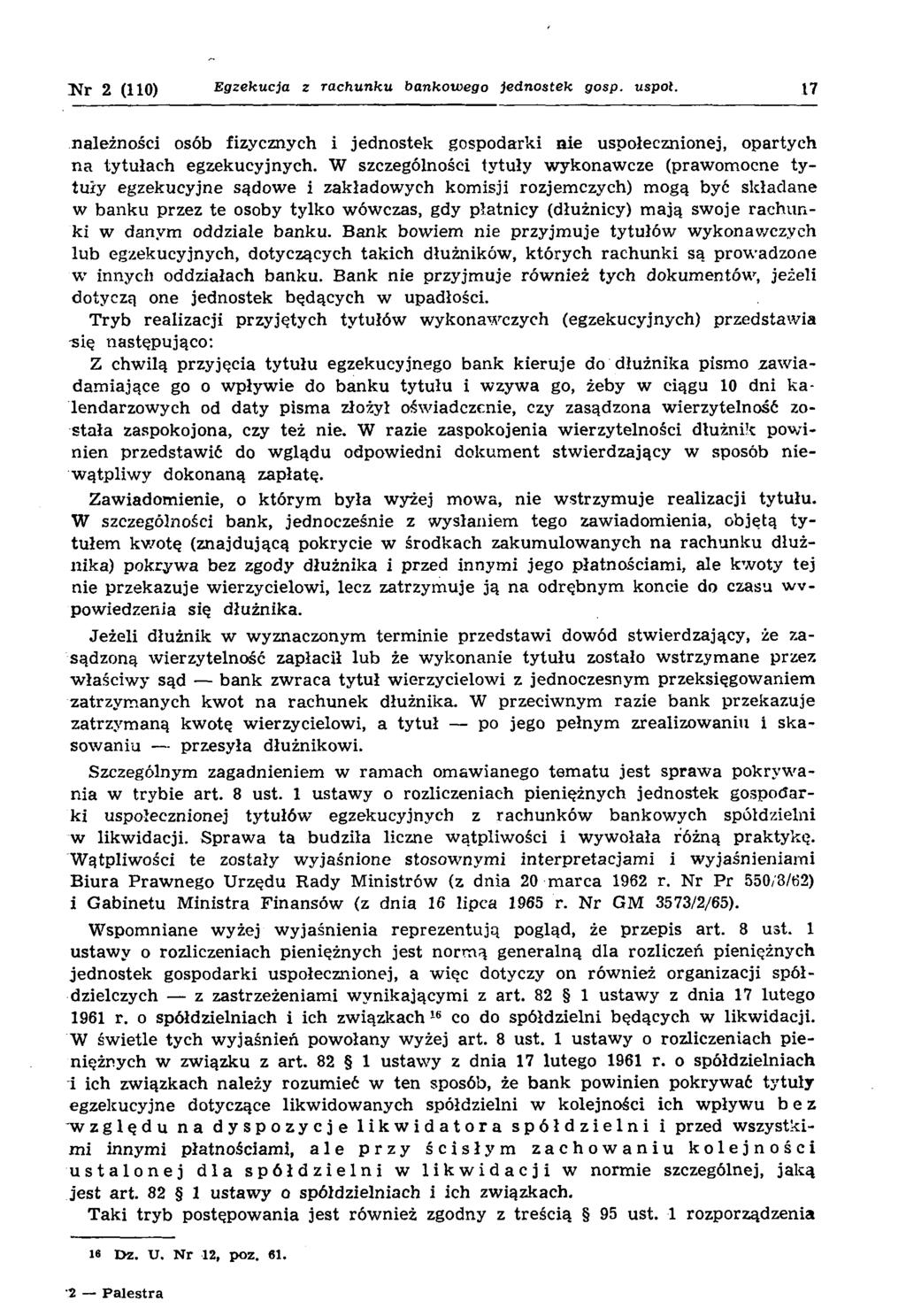 !Nr 2 (110) Egzekucja z rachunku bankowego jednostek gosp. uspol. 17 należności osób fizycznych i jednostek gospodarki nie uspołecznionej, opartych n a ty tu łach egzekucyjnych.