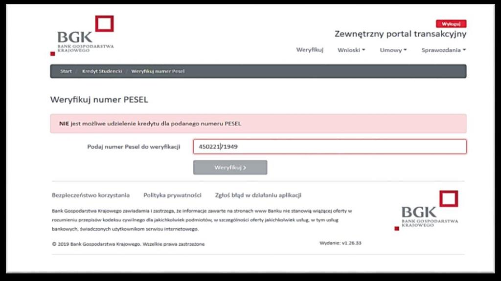 W przypadku gdy wprowadzony numer PESEL jest zapisany w bazie danych umów kredytowych (student korzysta/korzystał z kredytu studenckiego) wyświetlany jest komunikat NIE jest możliwe udzielenie