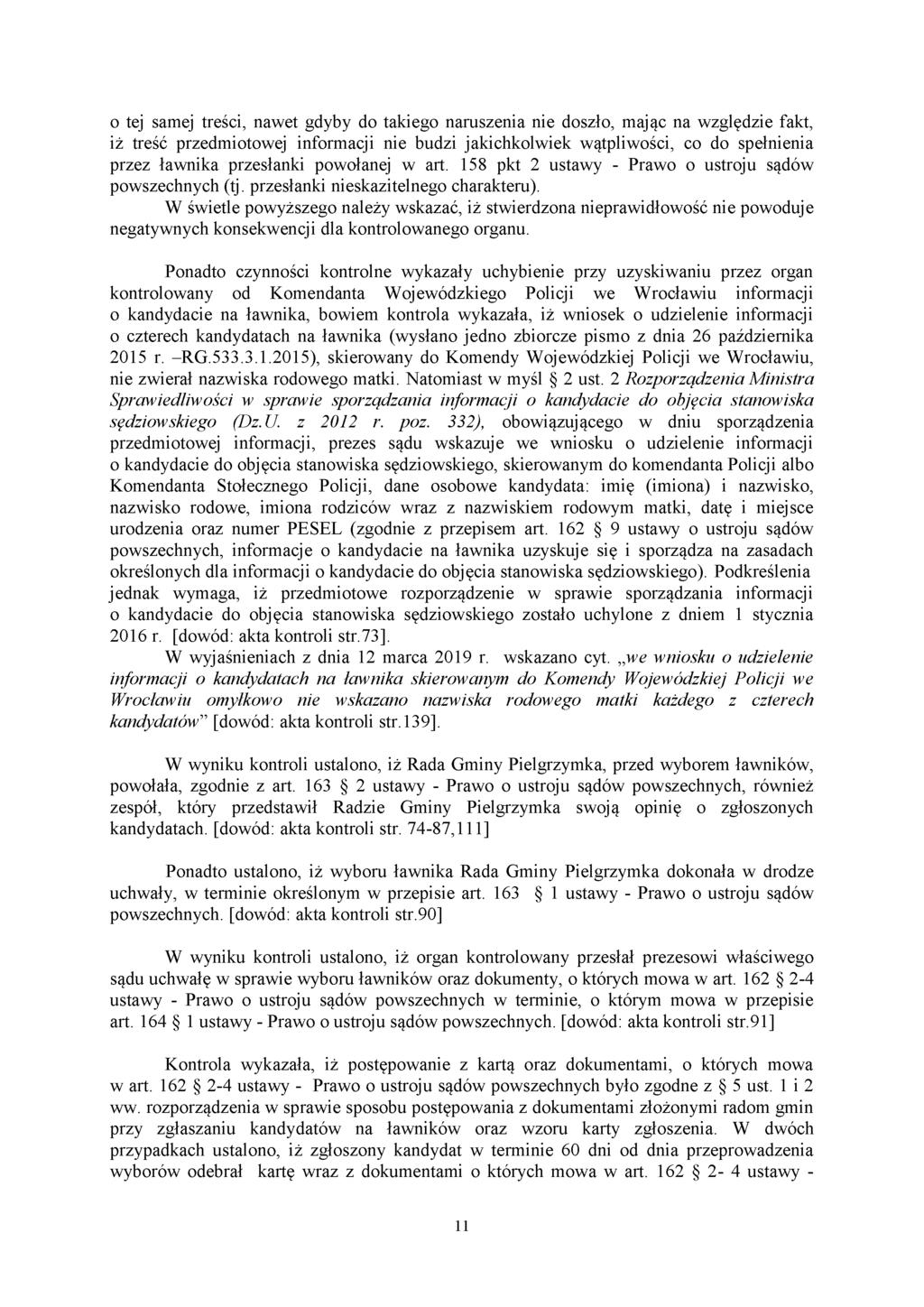 o tej samej treści, nawet gdyby do takiego naruszenia nie doszło, mając na względzie fakt, iż treść przedmiotowej informacji nie budzi jakichkolwiek wątpliwości, co do spełnienia przez ławnika