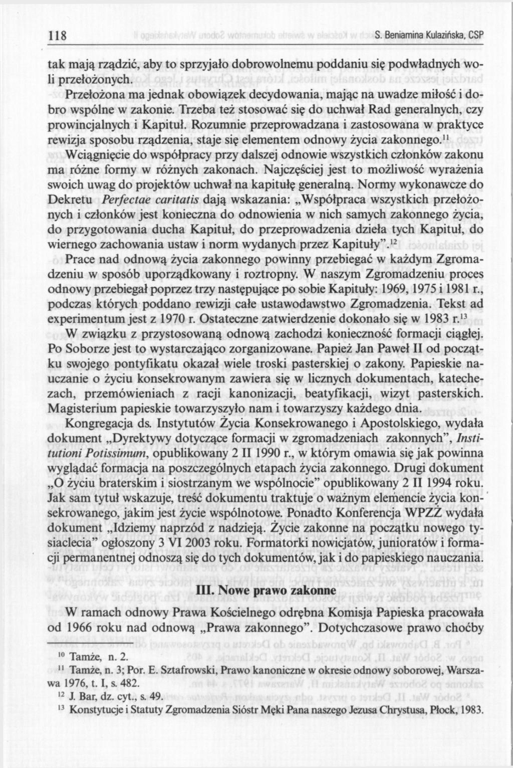 118 S. Beniamina Kulazińska, CSP tak mają rządzić, aby to sprzyjało dobrowolnemu poddaniu się podwładnych woli przełożonych.