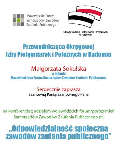 Wiele spojrzeń na wspólną sprawę psychologiczne aspekty odpowiedzialności społecznej zawodów zaufania publicznego w świetle wyników sondażu członków samorządów zawodowych Konferencja Wojewódzkich