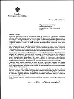 List Prezydenta RP Carta do Presidente da Polónia List Prezydenta RP Bronisława Komorowskiego do organizatorów i uczestników uroczystości otwarcia Przewodnictwa Polski w Radzie UE w Lizbonie.