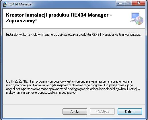 Instalacja i obsługa aplikacji RE434Manager. (Windows 7) Uruchamiamy aplikację RE434Manager.msi. Zostanie uruchomiony kreator instalacji Managera.