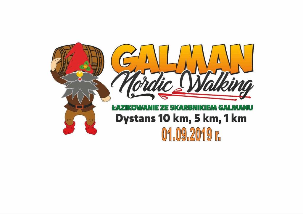 I.CELE IMPREZY: REGULAMIN GALMAN NORDIC WALKING MARSZU NORDIC WALKING I BIEGU Łazikowanie ze Skarbnikiem Galmanu 01.09.2019r. 1.