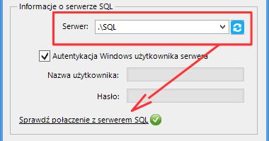 Poprawność połącznia dla podanych danych można sprawdzić wybierając Sprawdź połączenie z serwerem SQL.