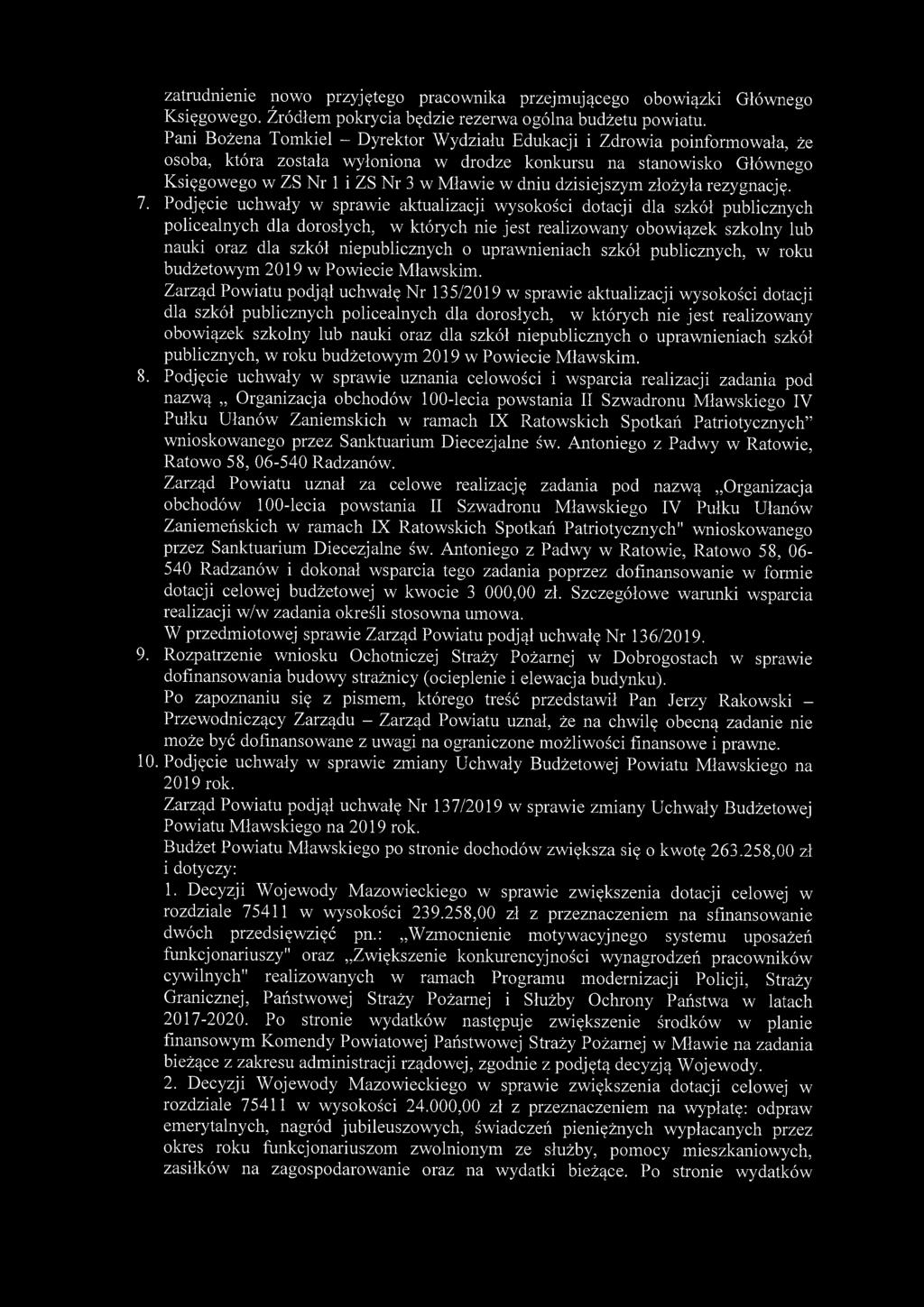 zatrudnienie nowo przyjętego pracownika przejmującego obowiązki Głównego Księgowego. Źródłem pokrycia będzie rezerwa ogólna budżetu powiatu.