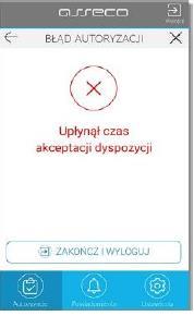 W systemie zostanie zaprezentowany komunikat o odrzuceniu autoryzacji dyspozycji: - W przypadku nie podpisania