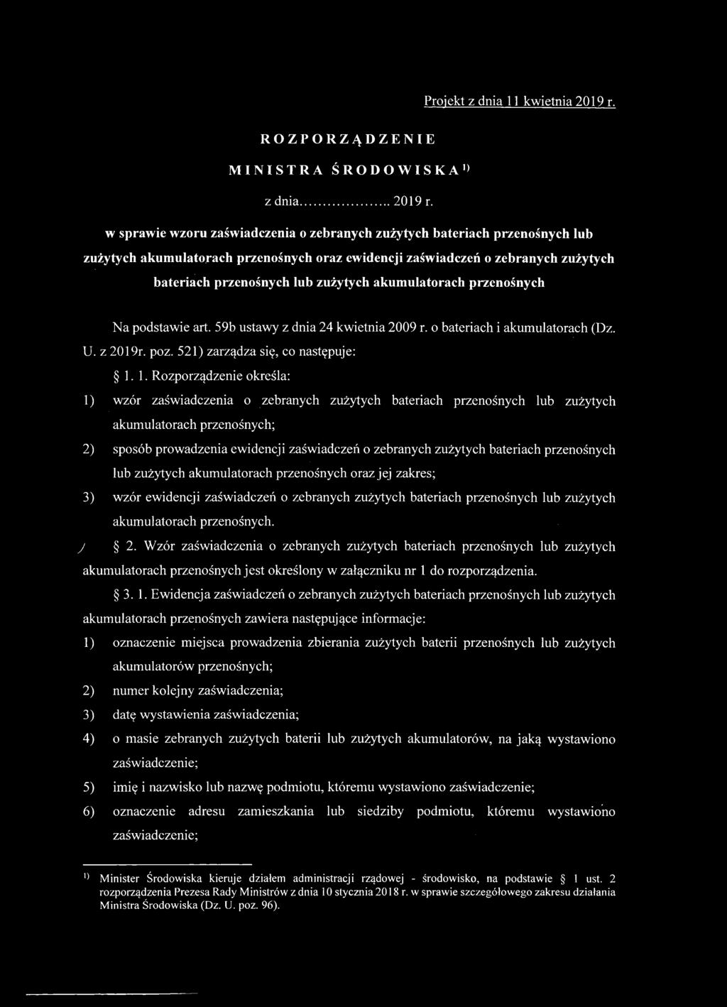 akumulatorach przenośnych Na podstawie art. 59b ustawy z dnia 24 kwietnia 2009 r. o bateriach i akumulatorach (Dz. U. z 2019