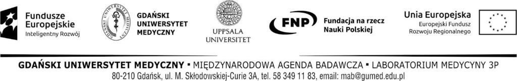 Projekt Umowy ZP/./DZZ/2019 Załącznik nr 4 do SIWZ zawarta w Gdańsku w dniu.. r. pomiędzy: Gdańskim Uniwersytetem Medycznym z siedzibą w Gdańsku przy ul. M. Skłodowskiej Curie 3 A, NIP: 584-09-55-985; reprezentowanym przez: 1.