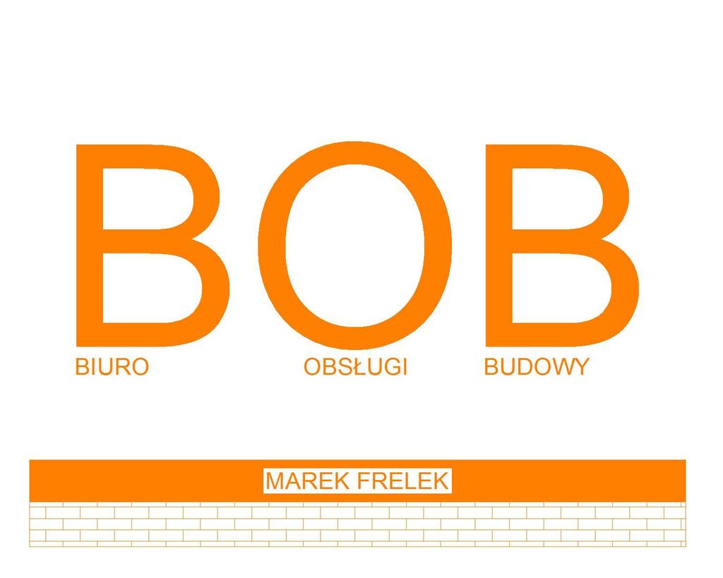 BOB - Biuro Obsługi Budowy Marek Frelek ul. Powstańców Warszawy 14, 05-420 Józefów NIP 532-000-59-29 tel. 602 614 793, e-mail: marek.frelek@vp.