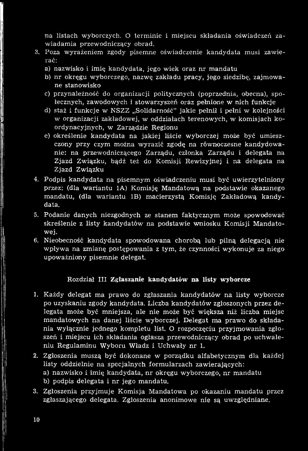 ieszczony przy czym można w yrazić zgodę na równoczesne kandydow a nie: na przewodniczącego Zarządu, członka Zarządu i delegata na Zjazd Związku, bądź też do Komisji Rew izyjnej i na delegata na