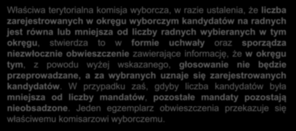 radnych wybieranych w tym okręgu, stwierdza to w formie uchwały oraz sporządza niezwłocznie obwieszczenie