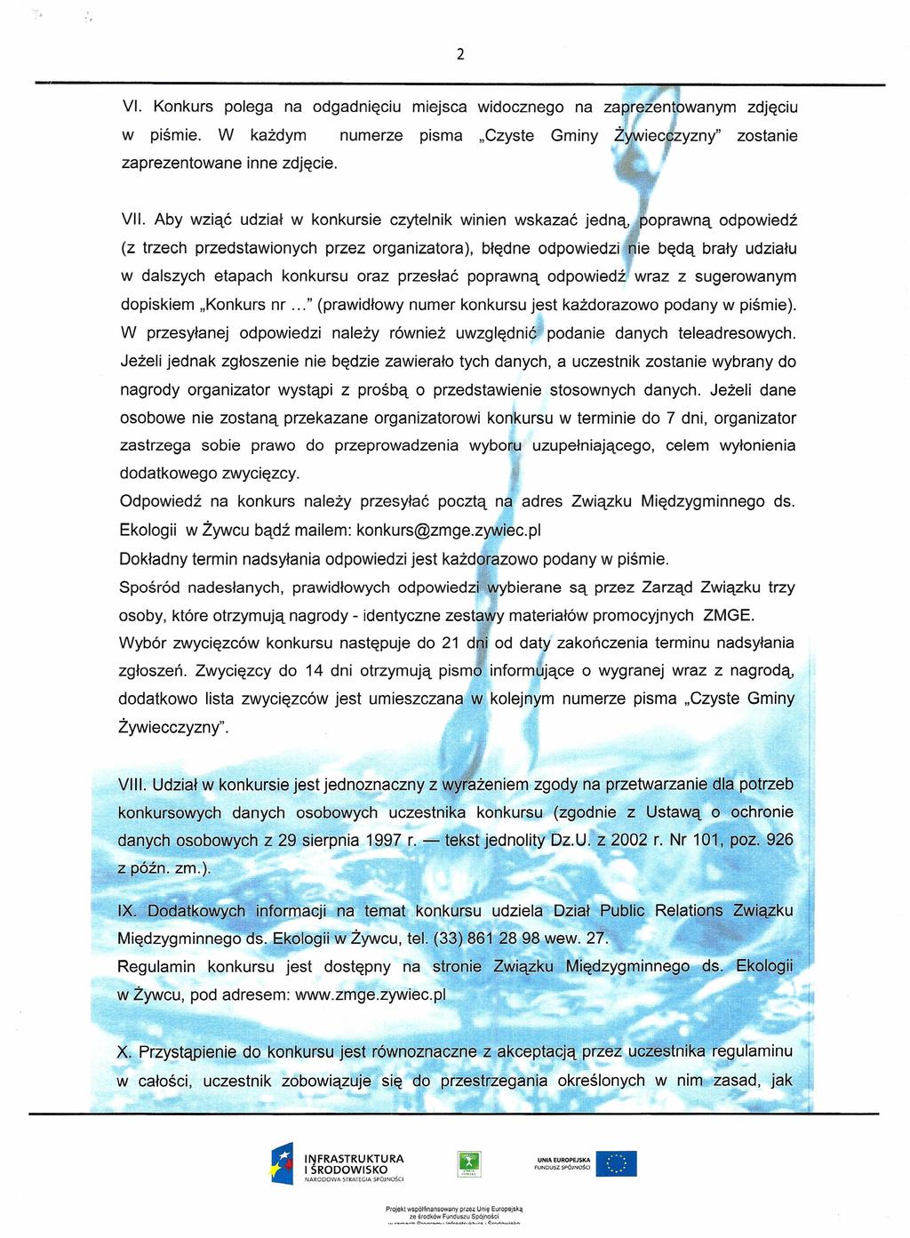 .. 2 VI. Konkurs w polega piśmie. W na odgadnięciu każdym zaprezentowane miejsca widocznego numerze pisma "Czyste na zaprezentowanym Gminy Ży:wiecczyzny" zdjęciu zostanie inne zdjęcie. VII.