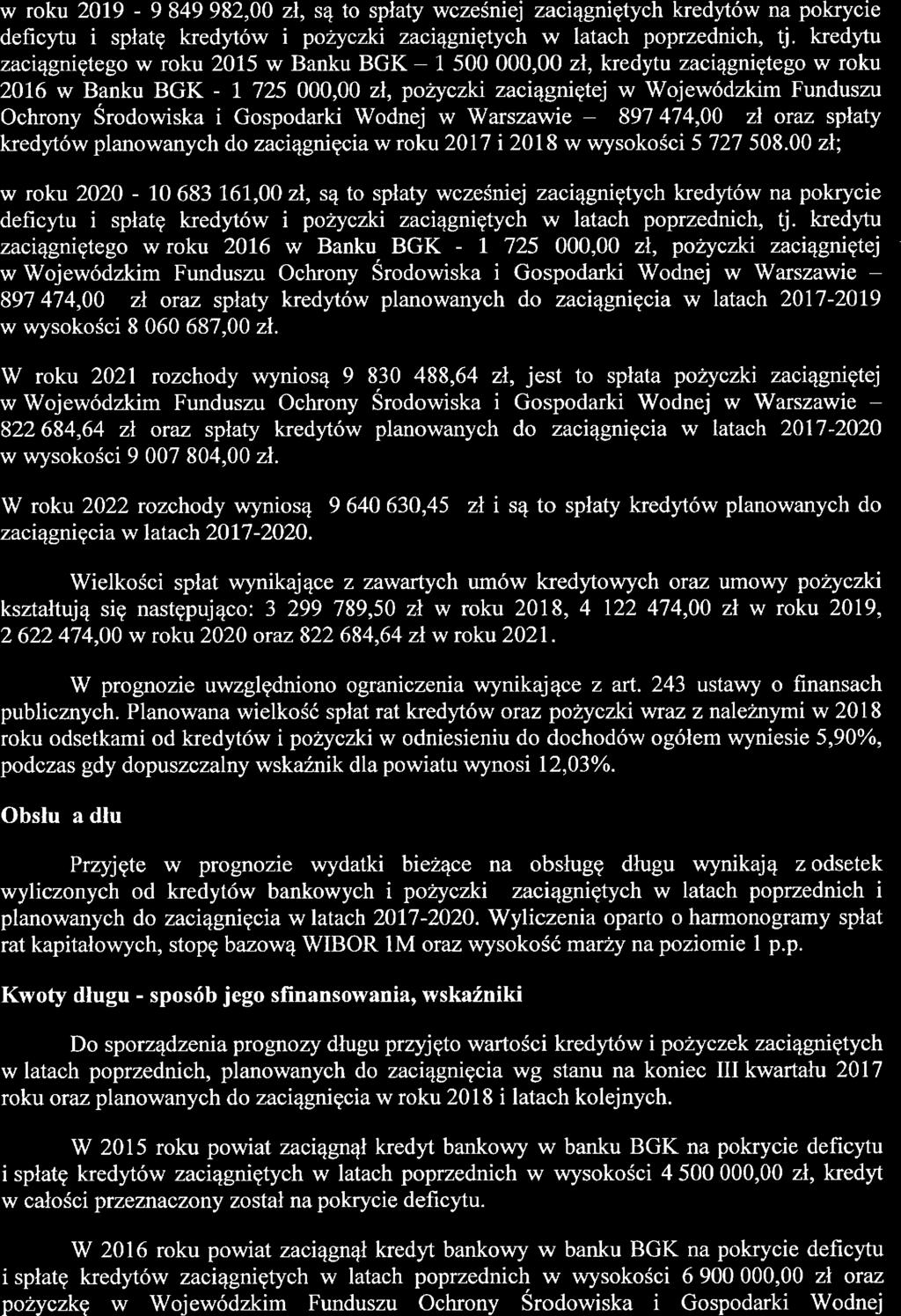 w roku 219-9 49 92, zł, są to spłty wcześniej zciąniętych kredytów n pokrycie dehlcytu i spłtę kredytów i pożyczki zciąniętych w ltch poprzednich, tj.