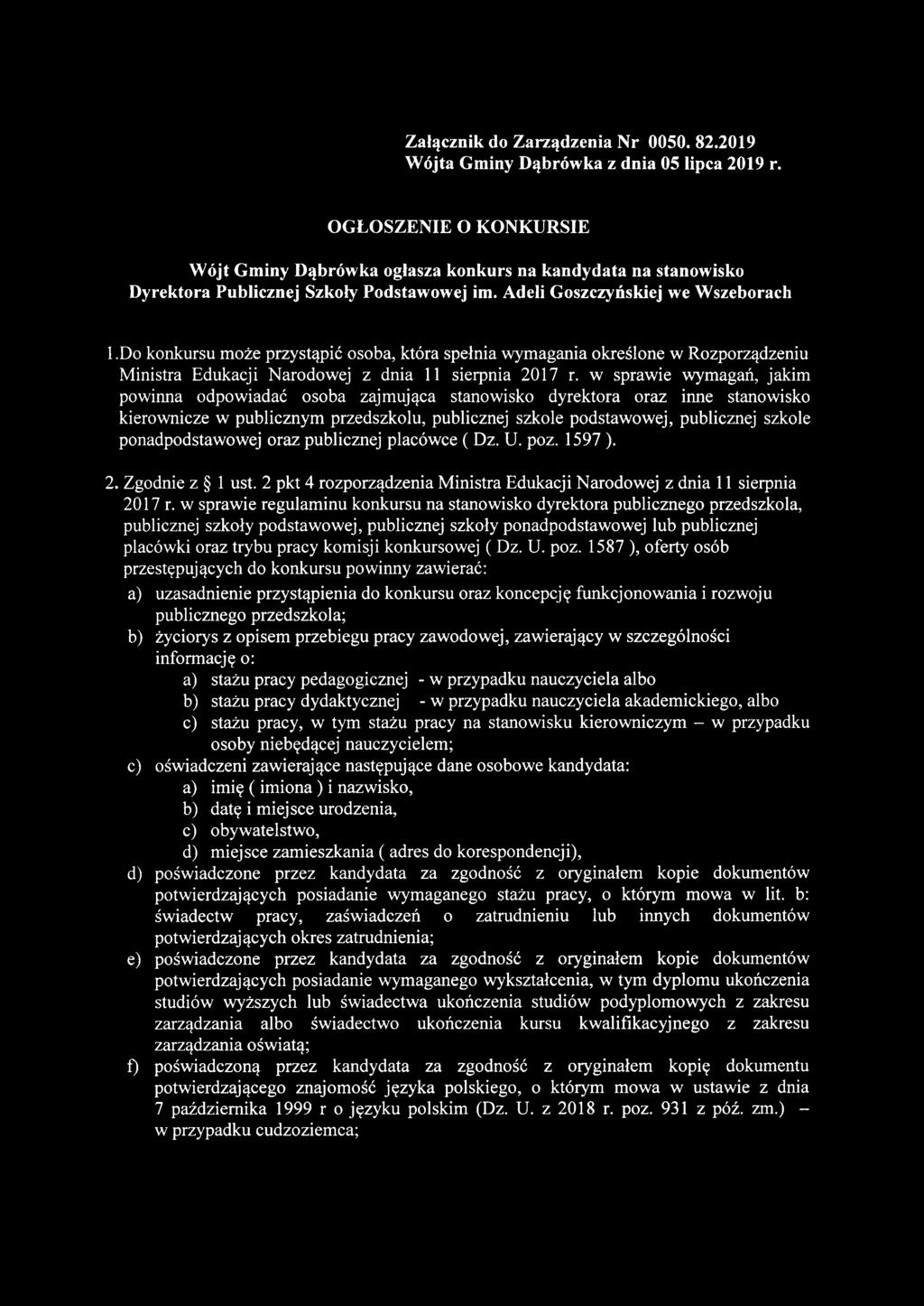 Do konkursu może przystąpić osoba, która spełnia wymagania określone w Rozporządzeniu Ministra Edukacji Narodowej z dnia 11 sierpnia 2017 r.