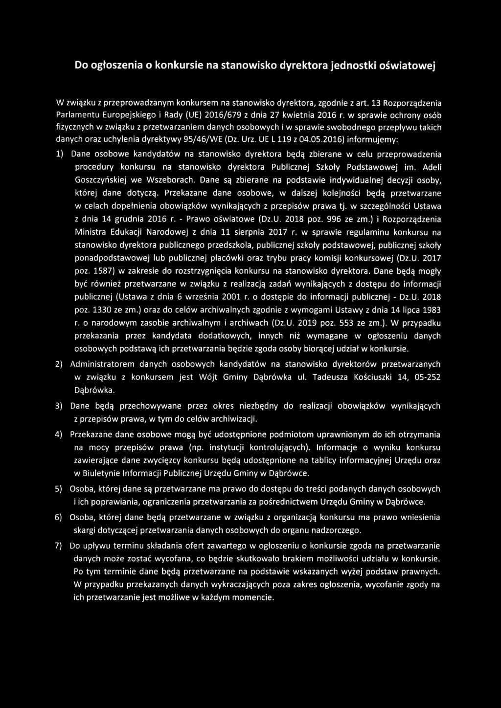 w sprawie ochrony osób fizycznych w związku z przetwarzaniem danych osobowych i w sprawie swobodnego przepływu takich danych oraz uchylenia dyrektywy 95/46/WE (Dz. Urz. UE L 119 z 04.05.