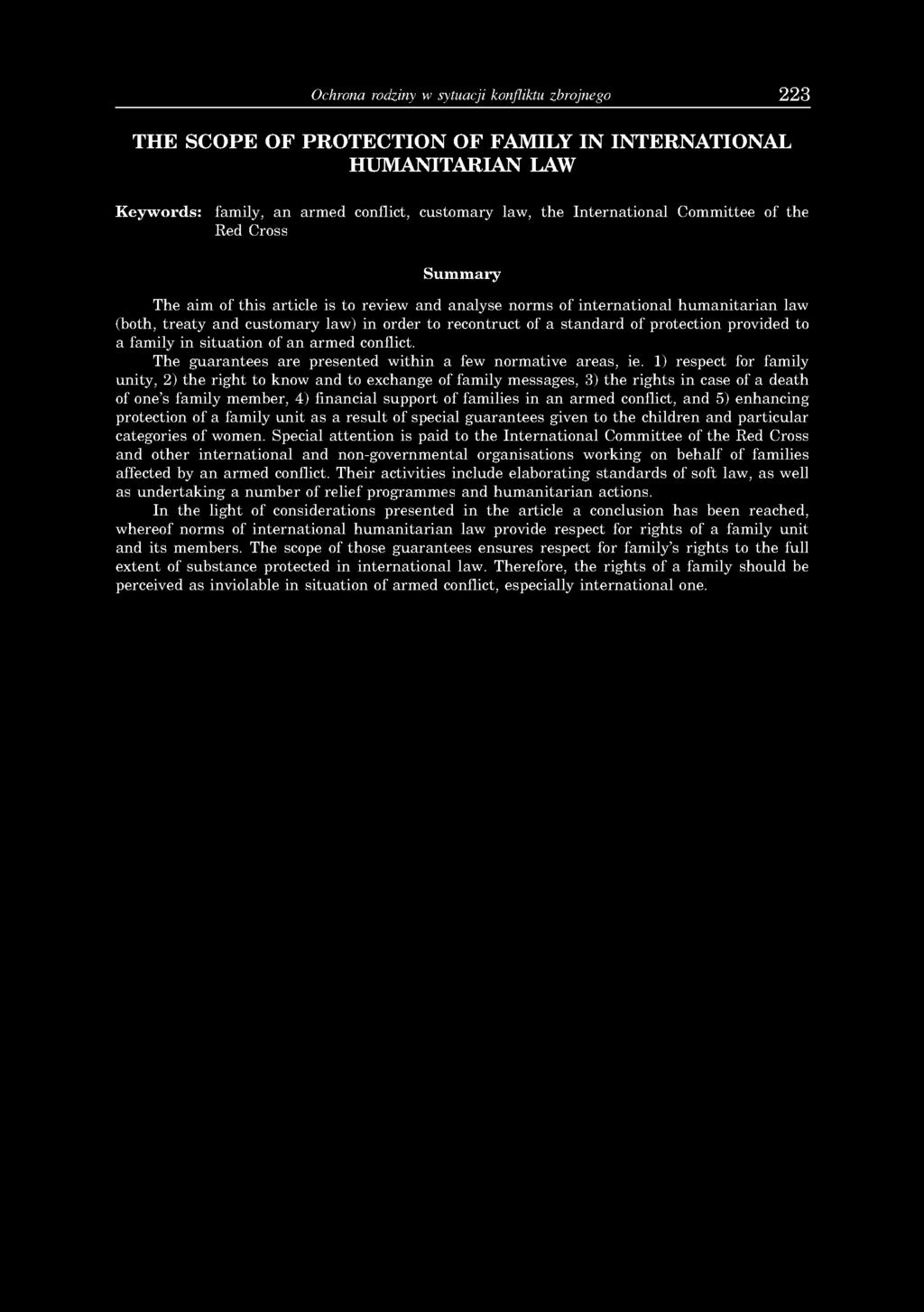 protection provided to a family in situation of an armed conflict. The guarantees are presented within a few normative areas, ie.