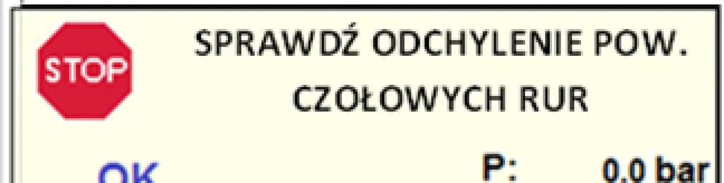 Instrukcja obsługi CNC 4.0 160/250/315 8 ZGRZEWANIE Jeżeli końce rur są poprawnie zestrugane potwierdź naciskając OK. Urządzenie przejdzie automatycznie do następnej strony.