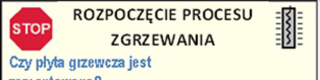 Instrukcja obsługi CNC 4.0 160/250/315 8 ZGRZEWANIE 8.2.7 Zainstaluj płytę grzewczą Temperatura płyty grzewczej jest ustawiana przez sterownik zgodnie z wybranym standardem zgrzewania.