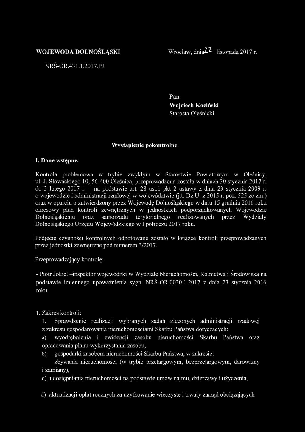- na podstawie art. 28 ust.l pkt 2 ustawy z dnia 23 stycznia 2009 r. o wojewodzie i administracji rządowej w województwie (j.t. Dz.U. z 2015 r. poz. 525 ze zm.