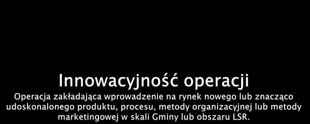 Kryteria oceny wniosków: W skali gminy -