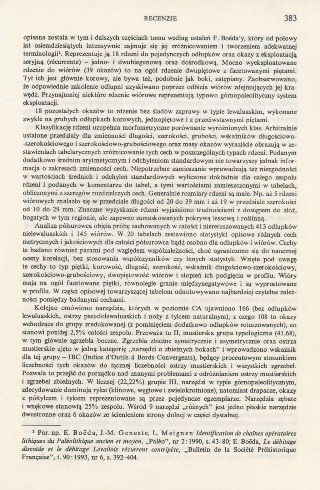 RECENZJE 383 opisana została w tym i dalszych częściach tomu według ustaleń F.