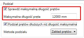 Weryfikacja maksymalnej długości prętów jest aktywowana przez opcję "Sprawdź maksymalną długość prętów", przy czym wartość tej długości można ustawić zgodnie z potrzebami.