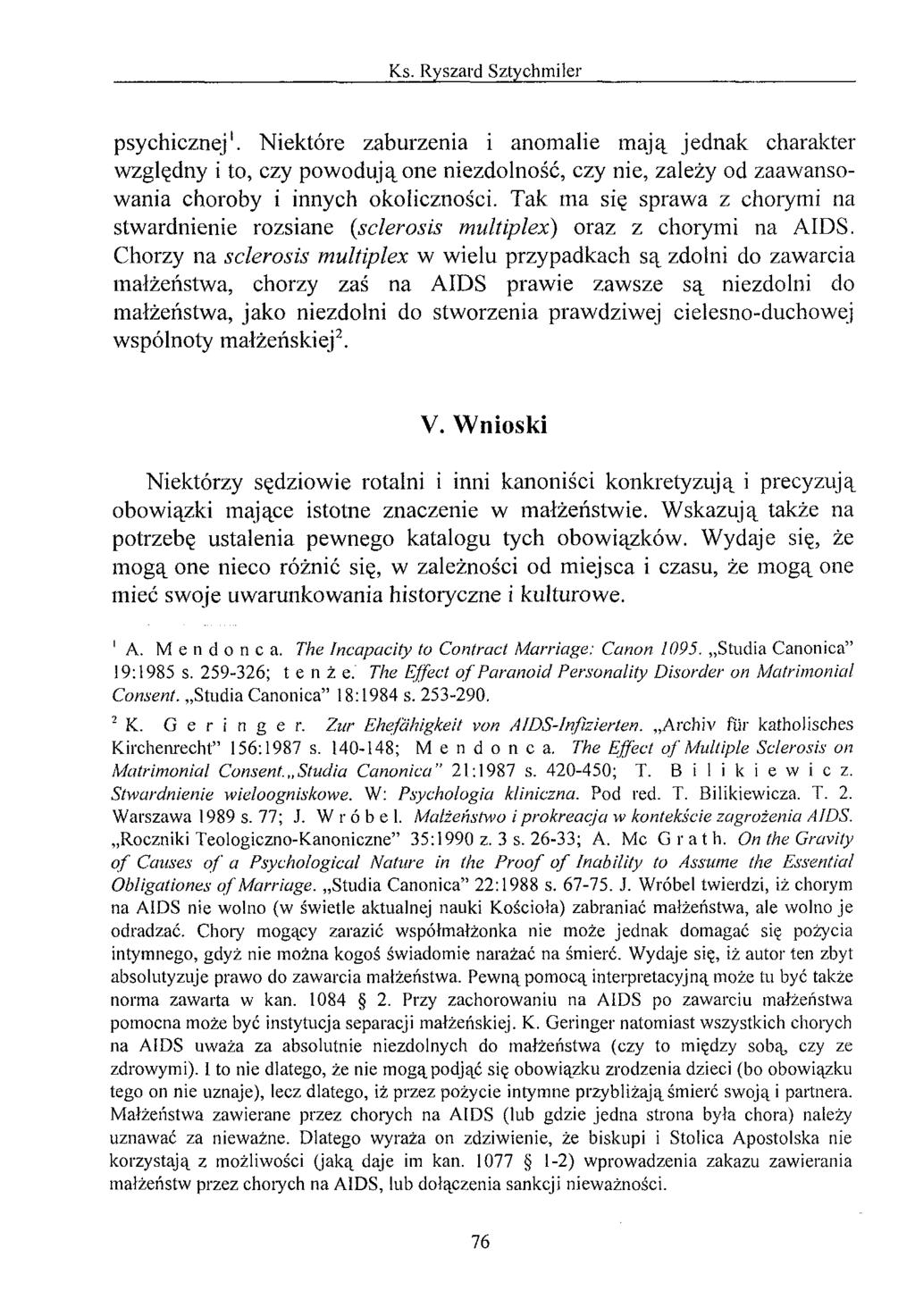psychicznej1. Niektóre zaburzenia i anomalie m ają jednak charakter względny i to, czy powodują one niezdolność, czy nie, zależy od zaawansowania choroby i innych okoliczności.