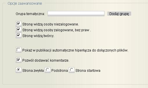 OPCJE ZAAWANSOWANE w formularzu EDYCJA PUBLIKACJI (opcjonalnie ukrywane) Grupa tematyczna Publikacje z różnych działów mogą dotyczyć wspólnego tematu, wówczas