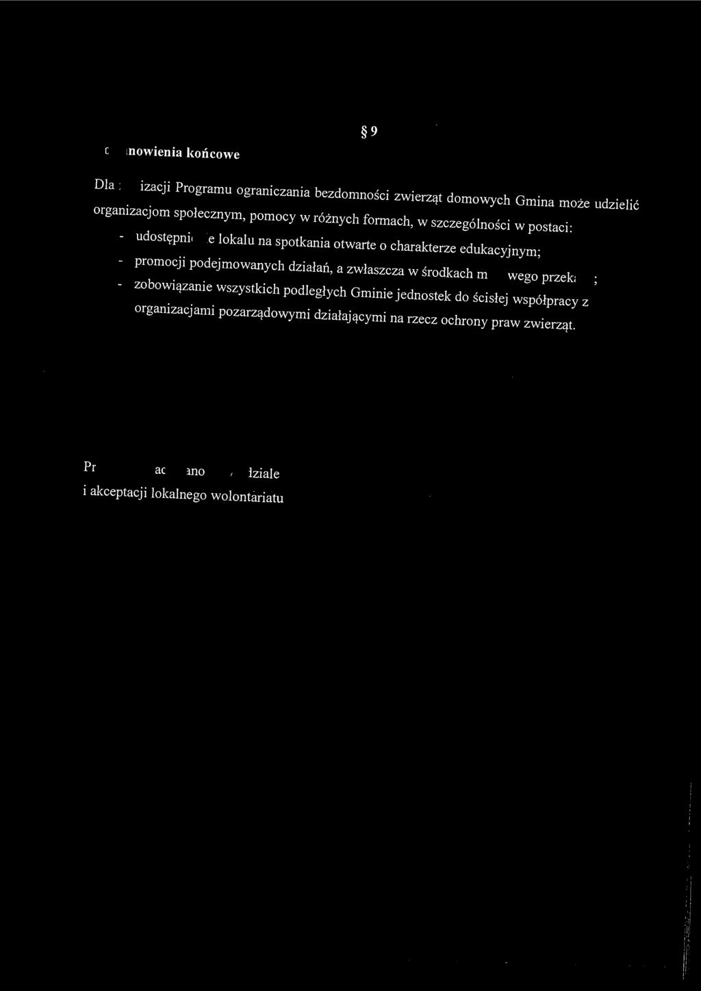 9 Postanowienia końcowe Dla realizacji Programu ograniczania bezdomności zwierząt domowych