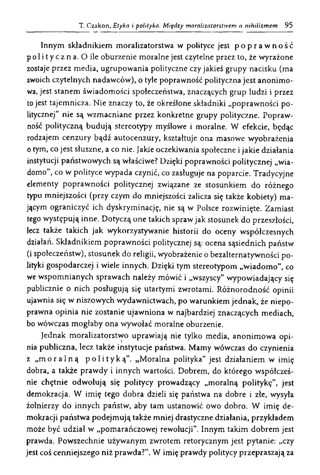 Innym składnikiem m oralizatorstw a w polityce jest poprawność polityczna.