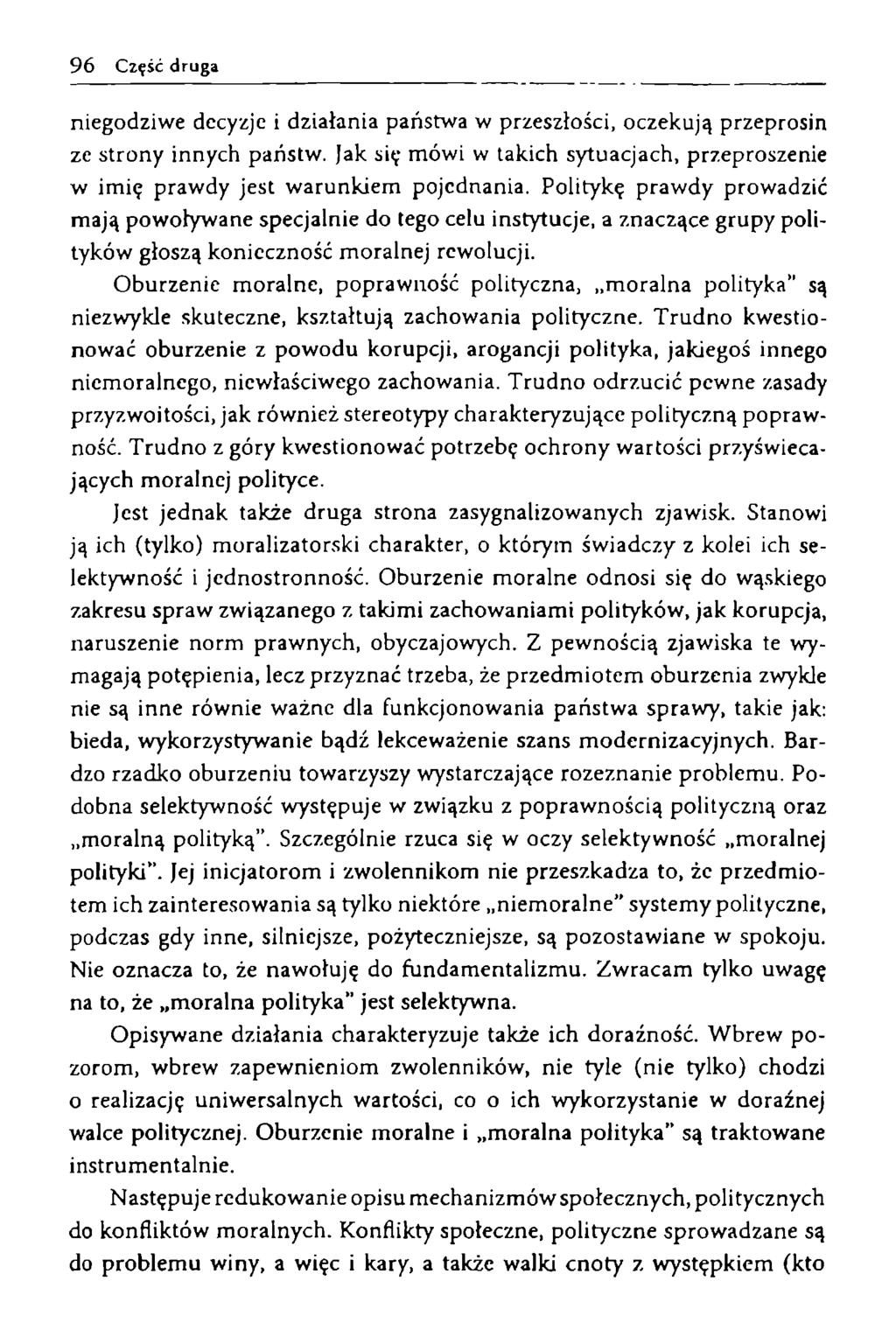 niegodziwe decyzje i działania państwa w przeszłości, oczekują przeprosin ze strony innych państw. Jak się mówi w takich sytuacjach, przeproszenie w im ię praw dy jest w arunkiem pojednania.