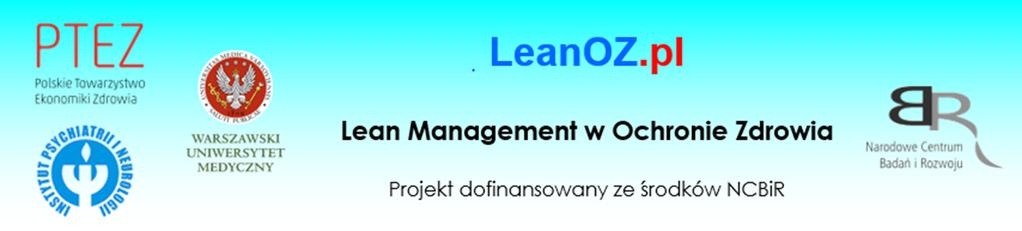 Mapa stanu obecnego i propozycje usprawnień Stanisław Brzozowski Polskie Towarzystwo Ekonomiki Zdrowia Kierownik Sekcji Lean