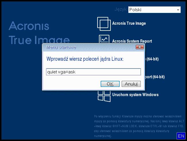 2. Po wyświetleniu wiersza polecenia wpisz vga=ask (bez cudzysłowu) i kliknij OK. 3. W menu startowym wybierz Acronis True Image 2020, aby kontynuować uruchamianie systemu z nośnika startowego.