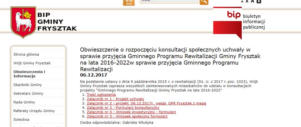 w terminie do dnia 04.01.2018r. do godz. 15:30 w formie: papierowej na adres : Urząd Gminy 38-130 FRYSZTAK ul. Ks. Wojciecha Blajera 20 elektronicznej na adres: gabriela.wlodyka@ug.frysztak.