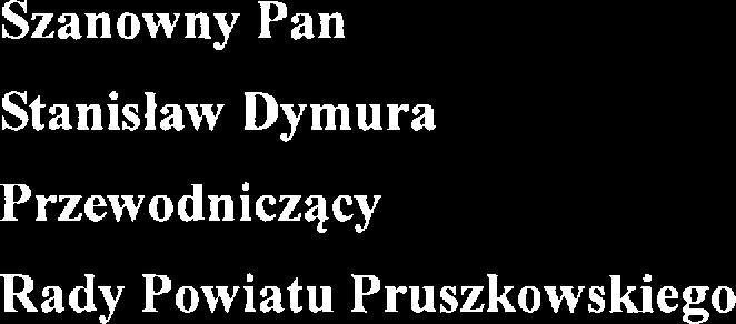 wpłyndo BIURO RADY S ta rosja Pruszkowski r 2 t 12. 8 2018 ul. Drzymały 30 C)5.800 Pruszków tel. +48 22 738 14 00 fax +48 22 728 92 47 vw.powiat.pruszkow.pl,.,k:.br;.e::.g.2ó.