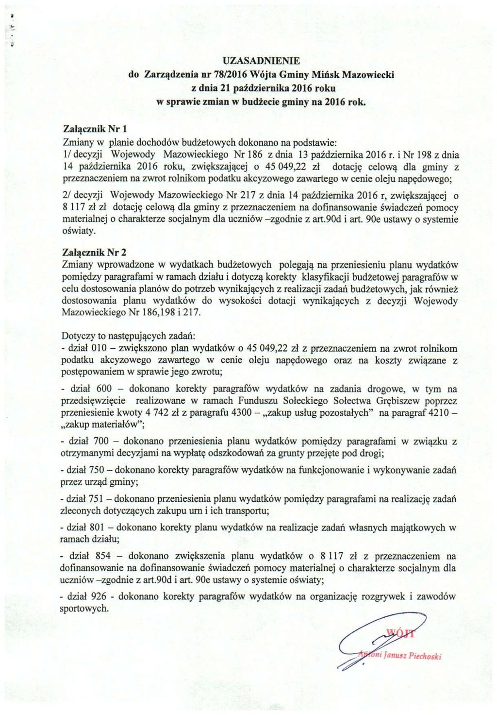 UZASADNIENIE do Zarządzenia nr 78/2016 Wójta Gminy Mińsk Mazowiecki z dnia 21 października 2016 roku w sprawie zmian w budżecie gminy na 2016 rok.