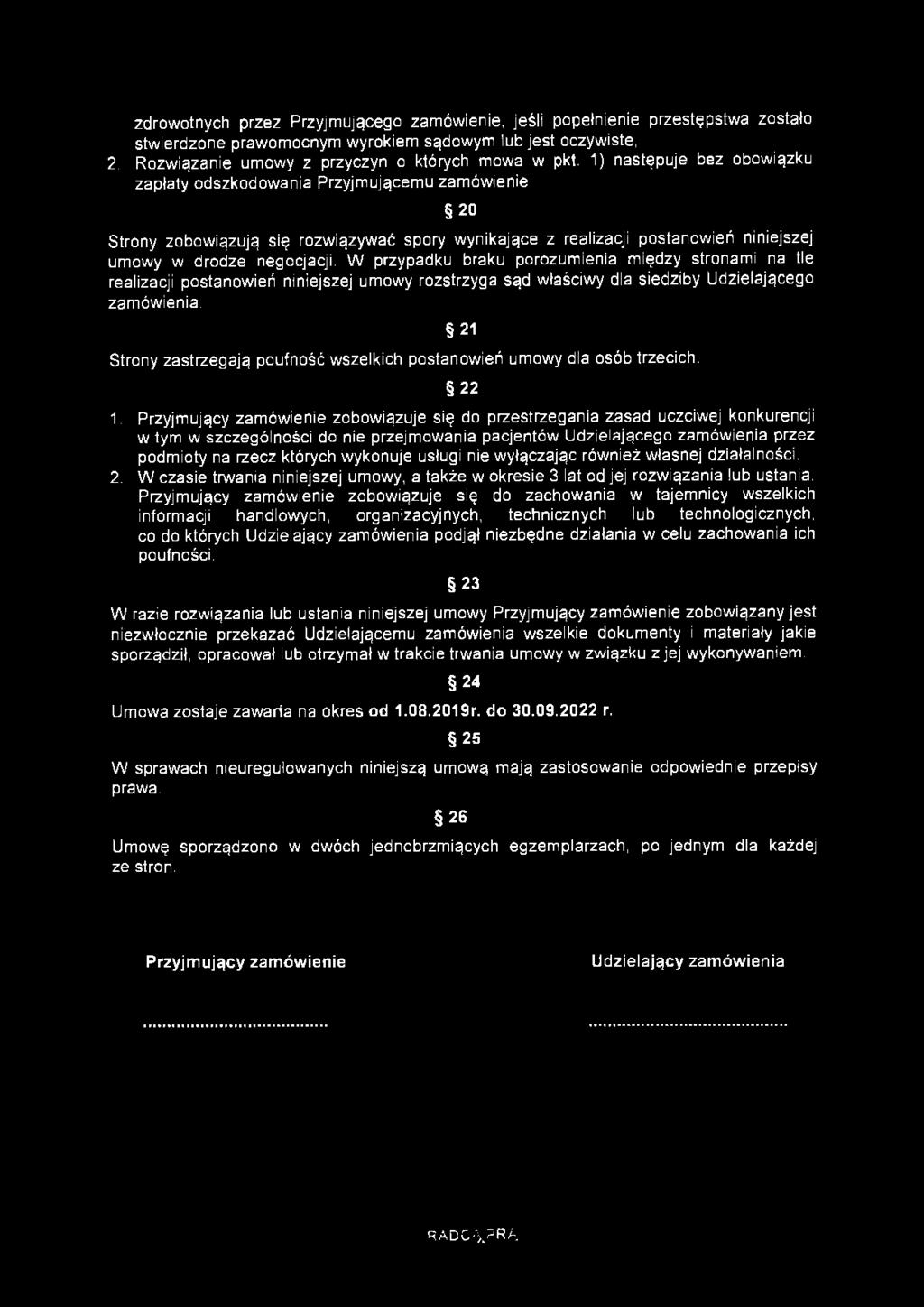 zdrowotnych przez Przyjmującego zamówienie, jeśli popełnienie przestępstwa zostało stwierdzone prawomocnym wyrokiem sądowym lub jest oczywiste, 2. Rozwiązanie umowy z przyczyn o których mowa w pkt.