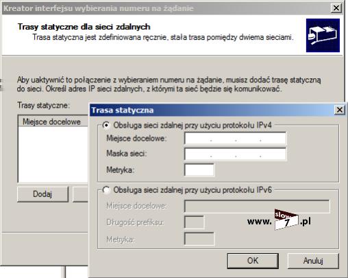 95 (Pobrane z slow7.pl) Jeśli istnieje taka potrzeba możemy określić trasy statyczne do sieci zdalnych. Tak aby możliwa była komunikacja z podsieciami.