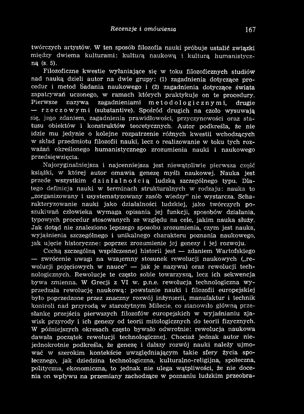 dotyczące św iata zapatryw ań uczonego, w ram ach których praktykuje on te procedury. Pierwsze nazyw a zagadnieniam i metodologicznymi, drugie rzeczowymi (substantive).