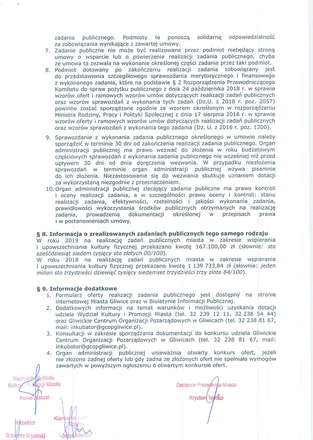 ' zadania publicznego. Podmioty te ponoszą solidarną odpowiedzialność za zobowiązania wynikające z zawartej umowy. 7.